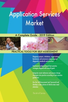 Paperback Application Services Market A Complete Guide - 2019 Edition Book