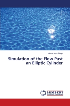 Paperback Simulation of the Flow Past an Elliptic Cylinder Book