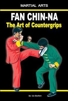 Paperback Fan Chin-Na - The Art of Countergrips Book