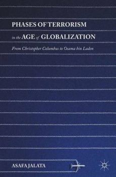 Paperback Phases of Terrorism in the Age of Globalization: From Christopher Columbus to Osama Bin Laden Book