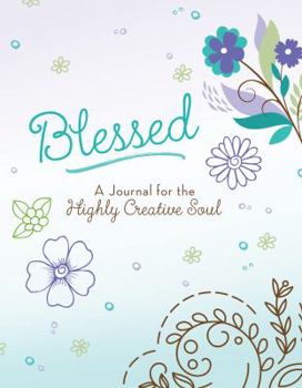 Paperback Blessed: A Journal for the Highly Creative Soul Book