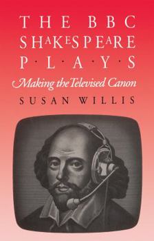 Paperback The BBC Shakespeare Plays: Making the Televised Canon Book