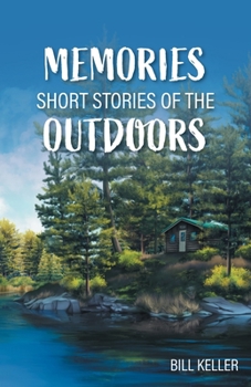 Paperback Memories - Short Stories of the Outdoors Book