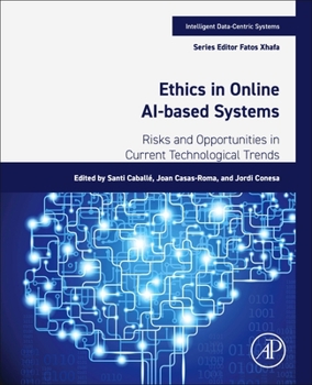 Paperback Ethics in Online Ai-Based Systems: Risks and Opportunities in Current Technological Trends Book