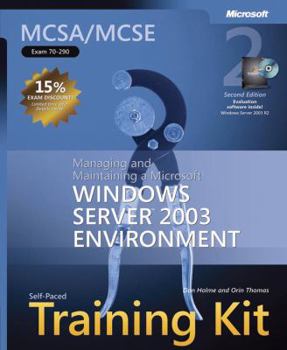 Hardcover MCSA/MCSE Self-Paced Training Kit (Exam 70-290): Managing and Maintaining a Microsoft Windows Server 2003 Environment [With 2 CDROMs] Book