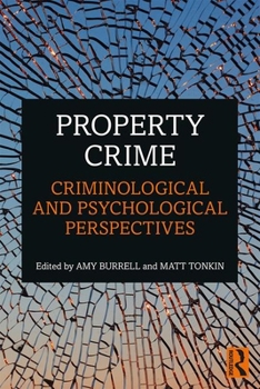 Paperback Property Crime: Criminological and Psychological Perspectives Book