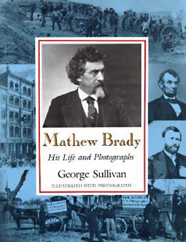 Hardcover Mathew Brady: His Life and Photographs Book