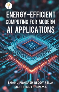Paperback Energy-efficient Computing for Modern AI Applications Book