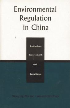 Paperback Environmental Regulation in China: Institutions, Enforcement, and Compliance Book