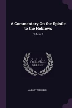 Paperback A Commentary On the Epistle to the Hebrews; Volume 2 Book