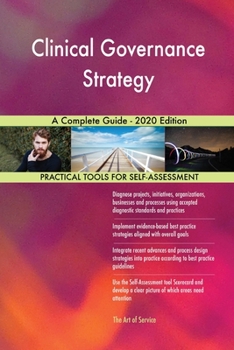 Paperback Clinical Governance Strategy A Complete Guide - 2020 Edition Book