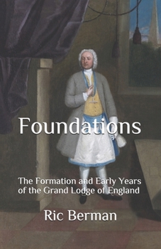 Paperback Foundations - The Formation and Early Years of the Grand Lodge of England Book