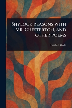 Shylock Reasons With Mr. Chesterton, and Other Poems