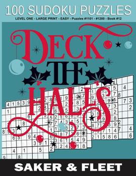 Paperback 100 Sodoku Puzzles: LEVEL ONE - LARGE PRINT - EASY - Puzzles #1101 - #1200 - Book #12 Fun Filled Christmas Gift To Pass The Time Away [Large Print] Book