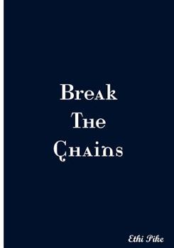 Paperback Break The Chains: Collectible Notebook Book