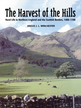 Paperback The Harvest of the Hills: Rural Life in Northern England and the Scottish Borders Book