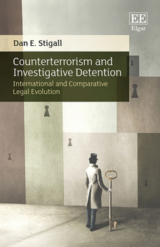 Hardcover Counterterrorism and Investigative Detention: International and Comparative Legal Evolution Book