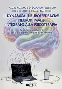 Paperback Il Dynamical Neurofeedback(r) Neuroptimal(r) Integrato Alla Psicoterapia [Italian] Book