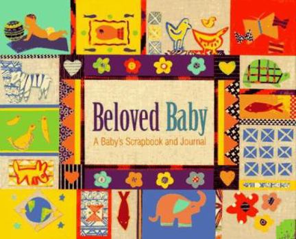 Hardcover Beloved Baby: A Baby's Scrapbook and Journal Book