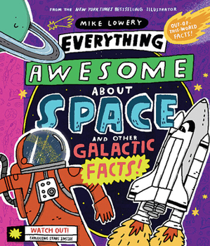 Hardcover Everything Awesome about Space and Other Galactic Facts! Book