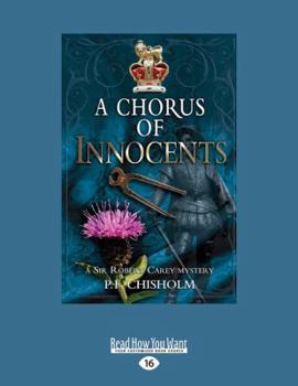 A Chorus of Innocents - Book #7 of the Sir Robert Carey