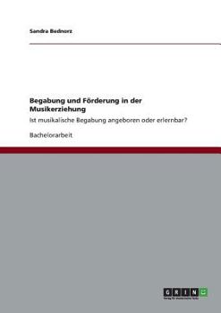 Paperback Begabung und Förderung in der Musikerziehung: Ist musikalische Begabung angeboren oder erlernbar? [German] Book