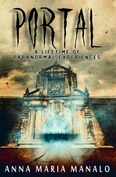 Paperback Portal: A Lifetime of Paranormal Experiences Book