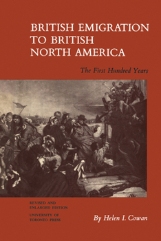 Paperback British Emigration to British North America: The First Hundred Years (Revised and Enlarged Edition) Book