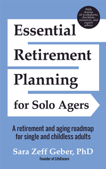 Paperback Essential Retirement Planning for Solo Agers: A Retirement and Aging Roadmap for Single and Childless Adults (Retirement Planning Book, Aging, Estate Book