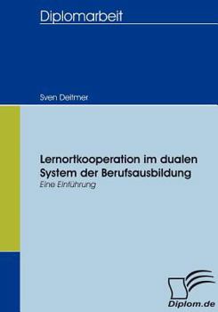 Paperback Lernortkooperation im dualen System der Berufsausbildung: Eine Einführung [German] Book