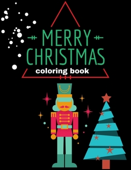 Merry Christmas Coloring Book: A Coloring Book for Adults Featuring Beautiful Winter Florals, Festive Ornaments and Relaxing Christmas Scenes