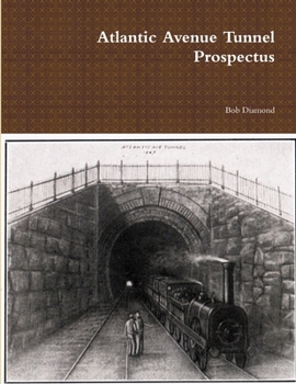 Paperback Atlantic Avenue Tunnel Prospectus Book