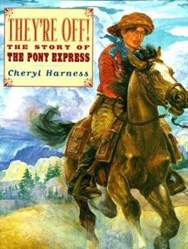 Hardcover They're Off!: The Story of the Pony Express Book