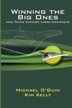 Paperback Winning the Big Ones: How Teams Capture Large Contracts Book