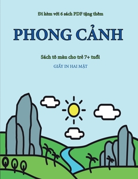 Sách tô màu cho tr? 7+ tu?i (Phong c?nh ): Cu?n sách này có 40 trang tô màu không gây cang th?ng nh?m ... phát tri?n kh (Vietnamese Edition)