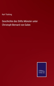 Hardcover Geschichte des Stifts Münster unter Christoph Bernard von Galen [German] Book