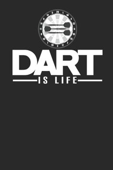 Paperback Dart Is Life: : Spielmodus Crickets I Notieren von Punkten I Spielblock mit Dart Outs I Mit Freunden im Tunier oder Training I Score Punkte aufnehmen [German] Book