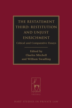 Hardcover The Restatement Third: Restitution and Unjust Enrichment: Critical and Comparative Essays Book