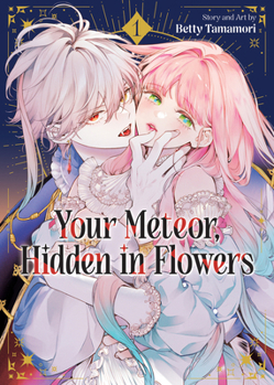 Paperback Your Meteor, Hidden in Flowers Vol. 1 Book