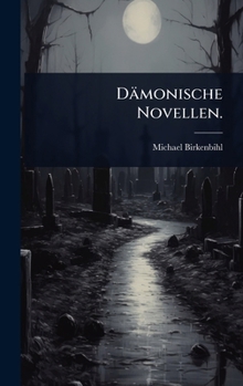Dämonische Novellen. (German Edition)