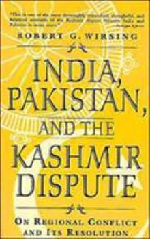 Paperback India, Pakistan, and the Kashmir Dispute: On Regional Conflict and Its Resolution Book