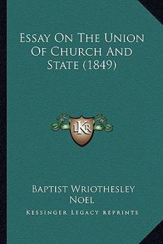 Paperback Essay On The Union Of Church And State (1849) Book