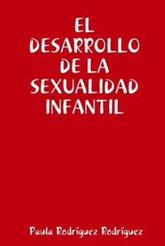 Paperback El desarrollo de la sexualidad infantil [Spanish] Book