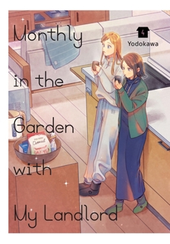 Paperback Monthly in the Garden with My Landlord, Vol. 4: Volume 4 Book