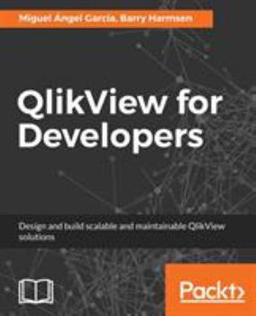 Paperback QlikView for Developers: Design and build scalable and maintainable BI solutions Book