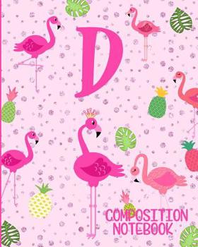 Paperback Composition Notebook D: Pink Flamingo Initial D Composition Wide Ruled Notebook Book