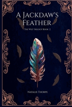 A Jackdaw's Feather (The Wilt Trilogy) - Book #1 of the Wilt Trilogy