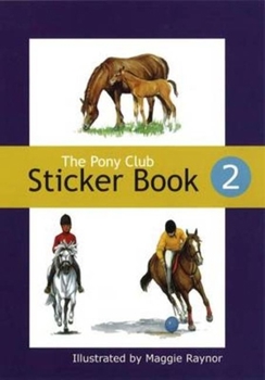 Paperback The Pony Club Sticker Book: No. 2 Book