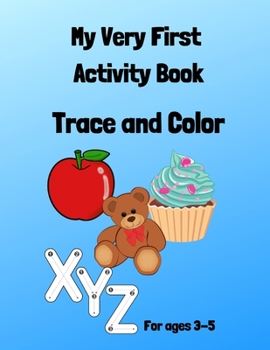 Paperback My Very First Activity Book: Trace and Color Book