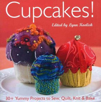 Paperback Cupcakes!: 30+ Yummy Projects to Sew, Quilt, Knit & Bake Book